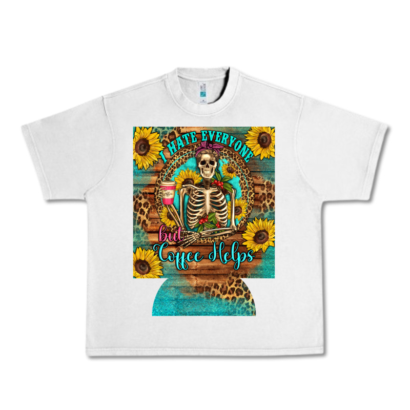 I Hate Everyone But Coffee Helps Western Skeleton Coffee Sunflowers 12 Urban Heavy Tee by Artiststas | Teevron