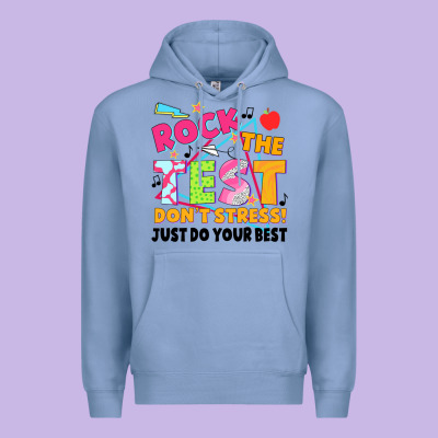 Rock The Test Don't Stress! Just Do Your Best Premium Hoodie Designed By Jahusdesignshop