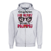 Heather Grey sorry ladies my heart belongs to mommy Zipper Hoodie - MaliasSmallBusiness