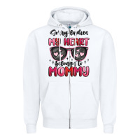 White sorry ladies my heart belongs to mommy Zipper Hoodie - MaliasSmallBusiness