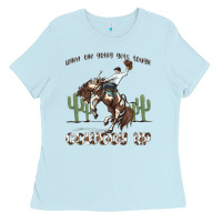 Baby Blue when the going gets tough cowboy up Ladies Tee - MaliasSmallBusiness