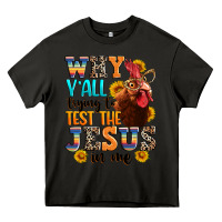 Asphalt why yall trying to test the jesus in me Heavy Core Tee - texasbilliewilder