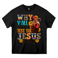 Black why yall trying to test the jesus in me Heavy Core Tee - texasbilliewilder