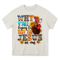 Cream why yall trying to test the jesus in me Heavy Core Tee - texasbilliewilder