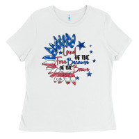 White land of the free because of the brave Ladies Tee - MaliasSmallBusiness