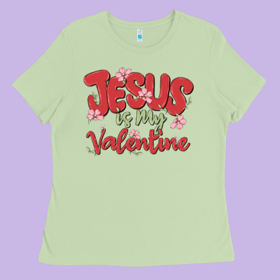 Ladies Tee jesus is my valentine