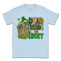 Dusty Blue dead inside but lucky  with skeleton Classic Tee - AdoDesignShop