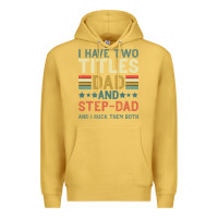 Antique Gold I Have Two Tıtles Dad And Step Dad And I Rock Them Premium Hoodie - Bettercallsaul