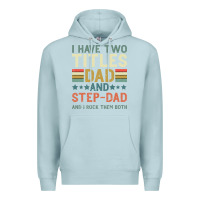 Blue Mist I Have Two Tıtles Dad And Step Dad And I Rock Them Premium Hoodie - Bettercallsaul
