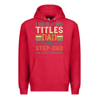Cardinal I Have Two Tıtles Dad And Step Dad And I Rock Them Premium Hoodie - Bettercallsaul