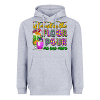 Heather Grey if i'm not on the floor pour me one more Heavyweight Hoodie - LillyAllenDesigns
