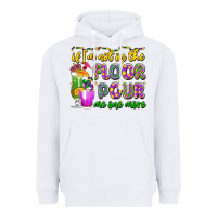 White if i'm not on the floor pour me one more Heavyweight Hoodie - LillyAllenDesigns