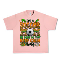 Salmon i'm a soccer mom we don't do that keep calm thing Urban Heavy Tee - Jasminsmagicworld