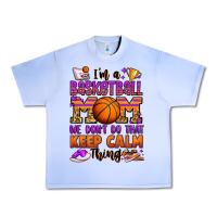 Grape Ice i'm a baskeball mom we don't do that keep calm thi Urban Heavy Tee - Jasminsmagicworld