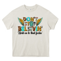 Cream dont stop believing Heavy Core Tee - texasbilliewilder