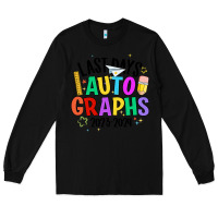 Black last days auto graphs Long Sleeve Tee - JahusDesignShop