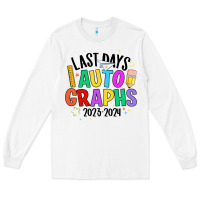 Last Days Auto Graphs Long Sleeve Tee | Teevron