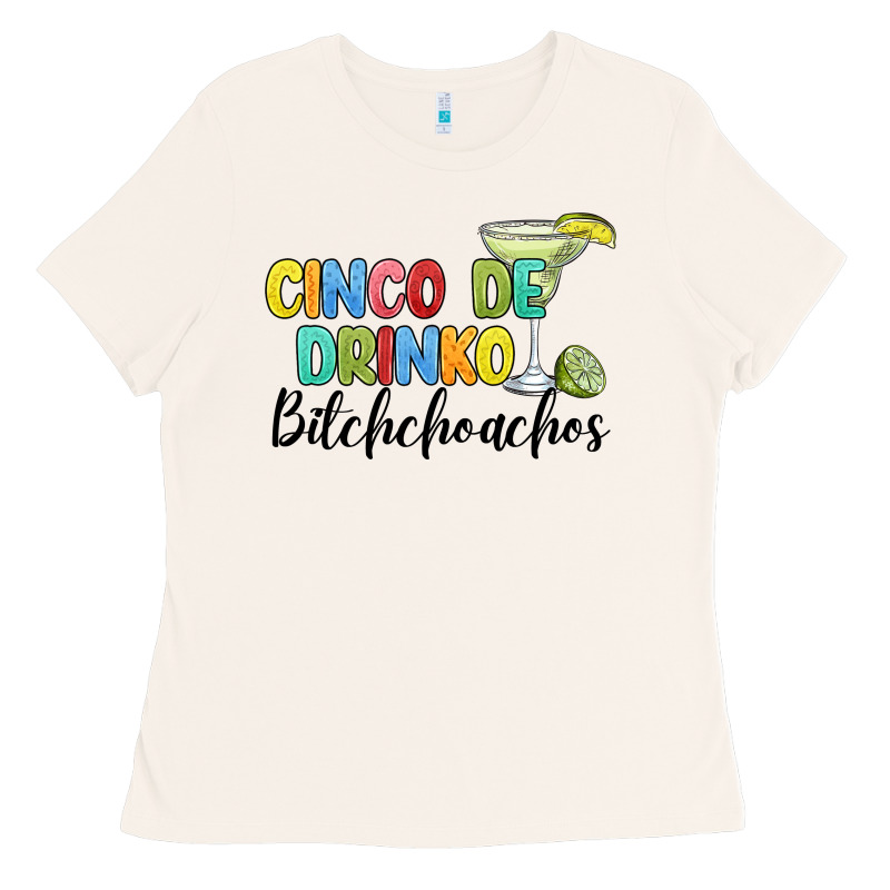 Cinco De Drinko Bitchchoahos Ladies Tee by JahusDesignShop | Teevron