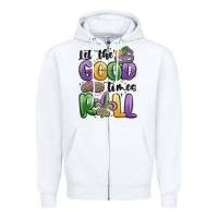 White let the good times roll Zipper Hoodie - MaliasSmallBusiness