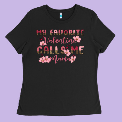 Ladies Tee my favorite valentine calls me mama