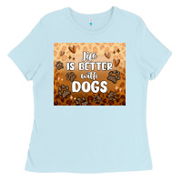 Baby Blue life is better with dogs Ladies Tee - MaliasSmallBusiness