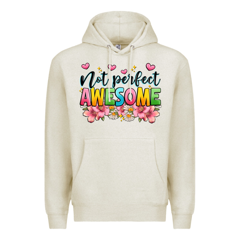 Not Perfect Awesome Premium Hoodie by JahusDesignShop | Teevron