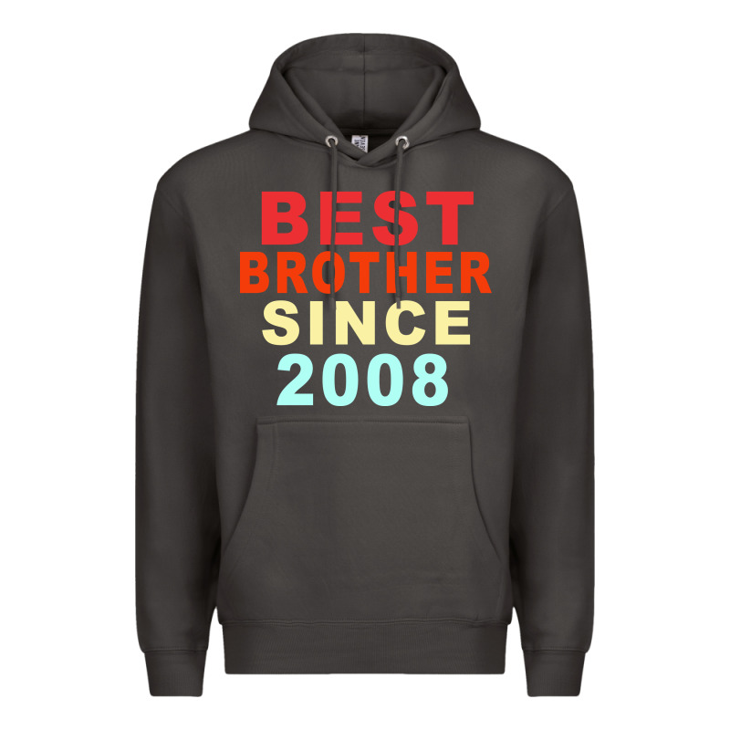 Best Brother Sİnce 2008 Premium Hoodie by Bettercallsaul | Teevron