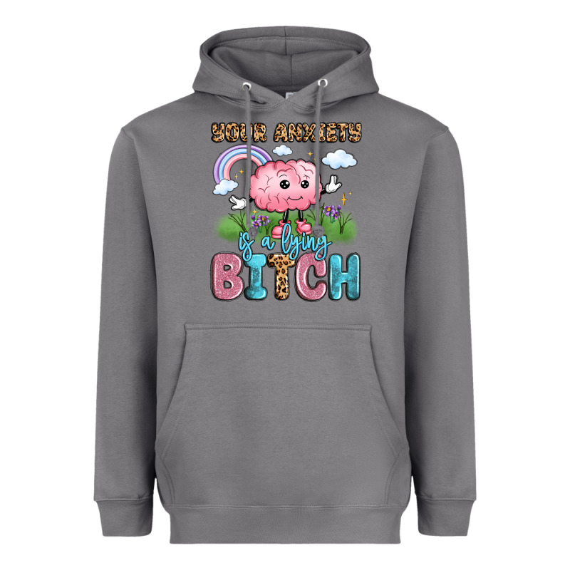 Your Anxiety Is A Lying Bitch Heavyweight Hoodie by LillyAllenDesigns | Teevron