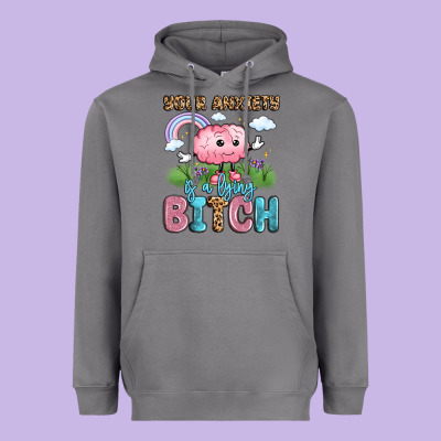 Your Anxiety Is A Lying Bitch Heavyweight Hoodie Designed By Lillyallendesigns