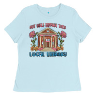 Baby Blue hot girls support their local library Ladies Tee - MaliasSmallBusiness