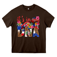 Chocolate Brown its in my dna dominican republic Heavy Core Tee - texasbilliewilder