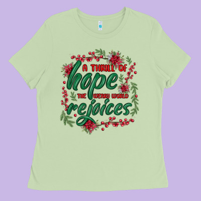 Ladies Tee a thrill of hope the weary world rejoices