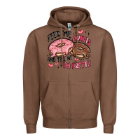 Chestnut feed me donuts and tell me i'm pretty Zipper Hoodie - MaliasSmallBusiness