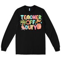 Black teacher off duty summer Long Sleeve Tee - JahusDesignShop