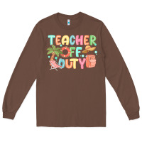 Chestnut teacher off duty summer Long Sleeve Tee - JahusDesignShop