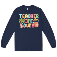 Navy teacher off duty summer Long Sleeve Tee - JahusDesignShop