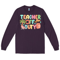 Plum teacher off duty summer Long Sleeve Tee - JahusDesignShop