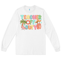 White teacher off duty summer Long Sleeve Tee - JahusDesignShop