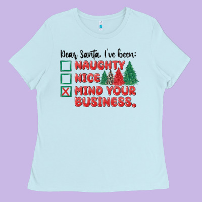 Ladies Tee dear santa ive been