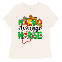 Bone nacho average nurse Ladies Tee - JahusDesignShop