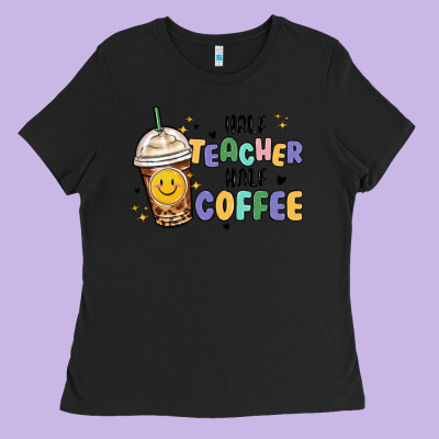 Ladies Tee half teacher half coffee