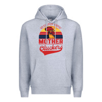 Heather Grey Rise And Shine Mother Cluckers Premium Hoodie - Bettercallsaul