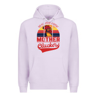 Lilac Rise And Shine Mother Cluckers Premium Hoodie - Bettercallsaul
