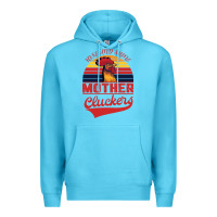 Ocean Blue Rise And Shine Mother Cluckers Premium Hoodie - Bettercallsaul