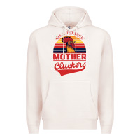 Pale Pink Rise And Shine Mother Cluckers Premium Hoodie - Bettercallsaul