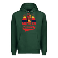 Sports Green Rise And Shine Mother Cluckers Premium Hoodie - Bettercallsaul