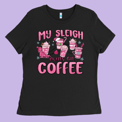 Ladies Tee my sleigh runs on coffee