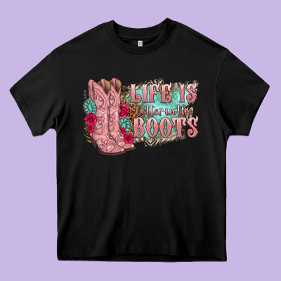 Life Is Better In The Boots Heavy Core Tee Designed By Texasbilliewilder