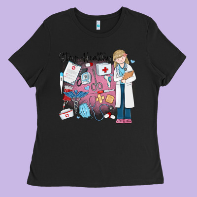 Ladies Tee stay healthy nurse