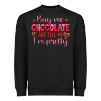 Black buy me chocolate and tell me i'm pretty Heavyweight Sweatshirt - JahusDesignShop